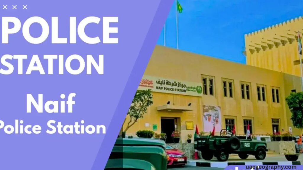 Naif Police Station Location and Access