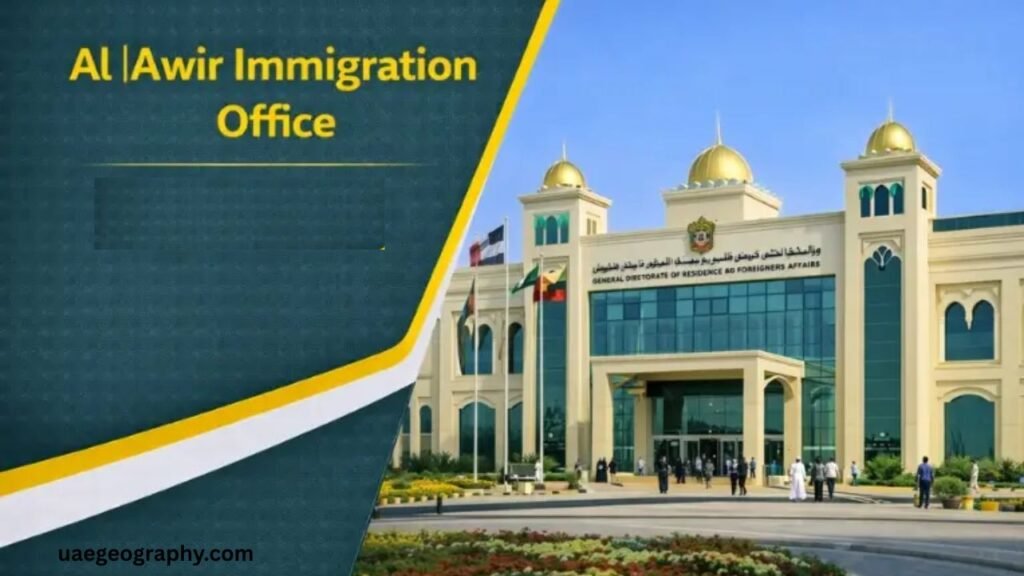 Al Awir Immigration Office UAE
